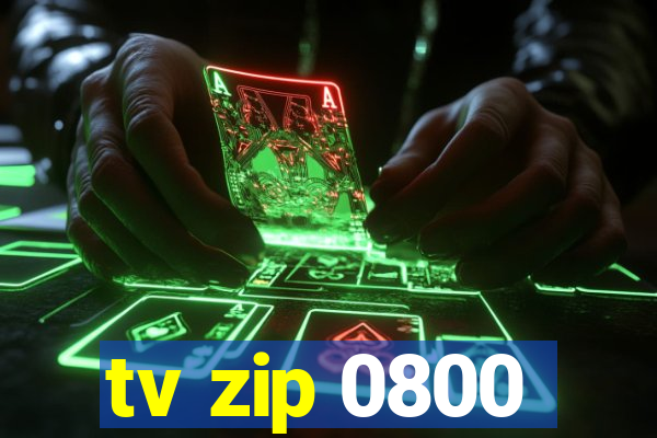 tv zip 0800